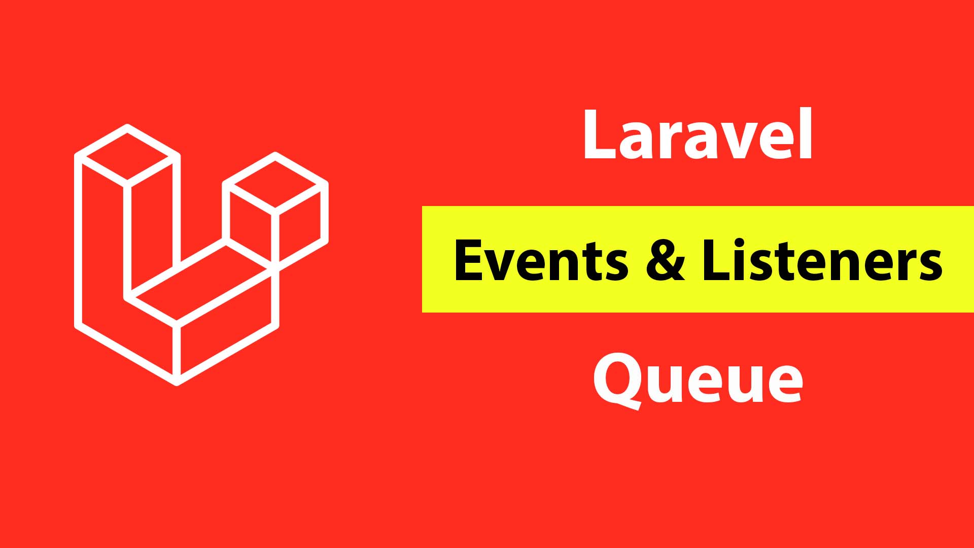 Laravel Events and Listeners