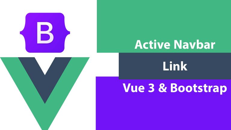 How To Make Navbar Link Active Per Page In Vue 3 And Bootstrap 5