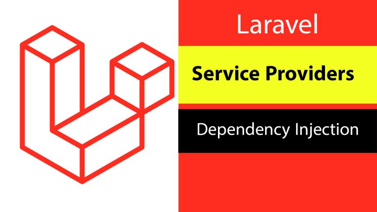 Service Providers & Dependency Injection In Laravel Explained With Examples.